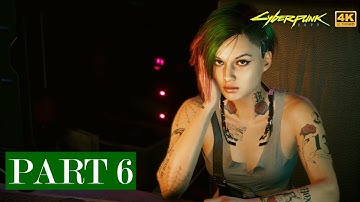 CYBERPUNK 2077  Walkthrough / Gameplay Part 6 4K UltraHD - No commentary