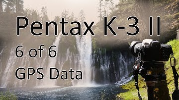 Pentax K-3 II Video Manual 6: The GPS