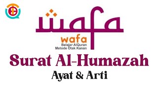 Surat Al Humazah Merdu Ayat dan Arti Murottal Metode Wafa
