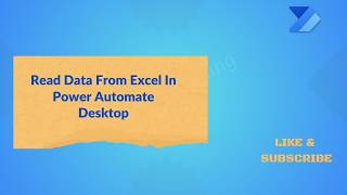 How To Read Data From Excel Using Power Automate Desktop | #powerautomatedesktop #powerautomate