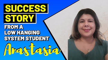 Success story from a Low Hanging System Student - Anastasia