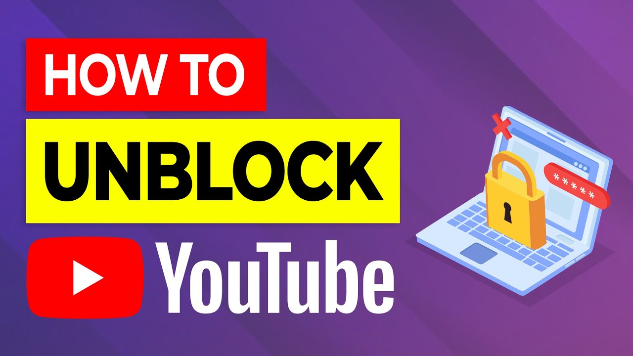 How To Unblock YouTube? (Super Easy!) - YouTube