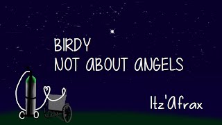 Birdy - Not about angels - TFIOS [Lyrics]