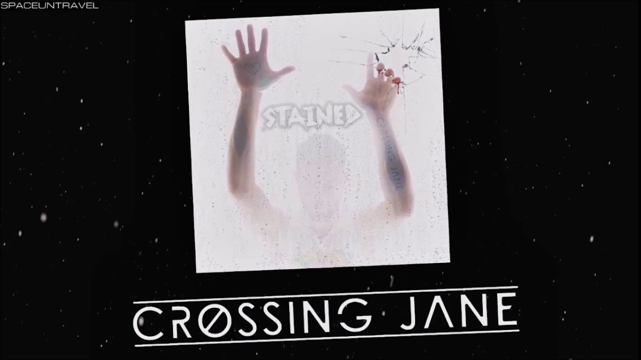 Crossing Jane - Stained