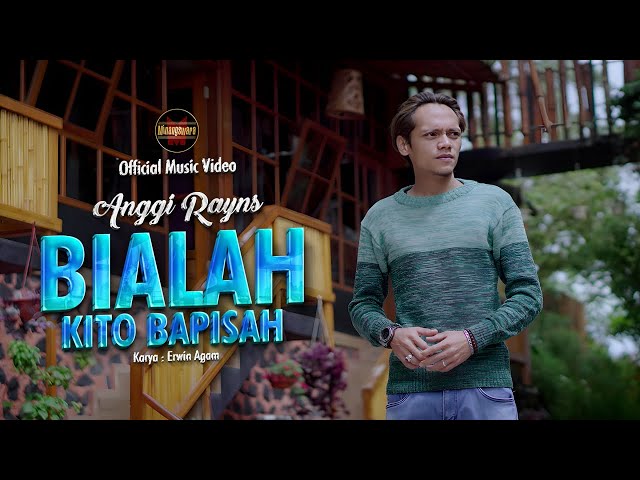 Anggi Rayns - Bialah Kito Bapisah (Official Music Video) class=