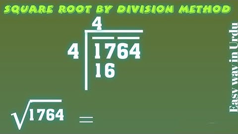 Square Root by Division Method 1764, Square Root by Division Method in Urdu