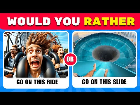 Would You Rather...?