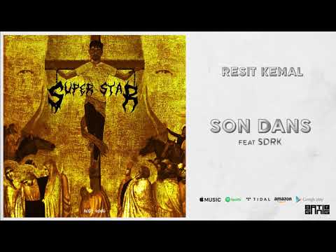 Reşit Kemal - SON DANS ft. SDRK (Audio)