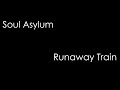 Soul Asylum - Runaway Train (lyrics)