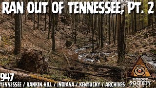Battling Bigfoot at Rankin Bottoms Left Us Terrified | Archives | Bigfoot Society Ep. 947