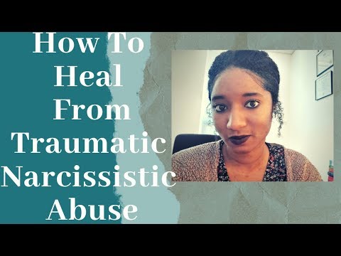 Come guarire Da traumatico Narcisistico Abuse -Psychotherapy Crash Course