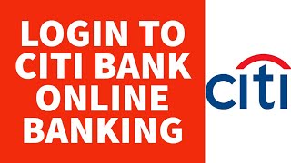 How To Login Citi Bank Online Banking Account (2022) | Citi Bank Online Login Sign In (Step By Step)