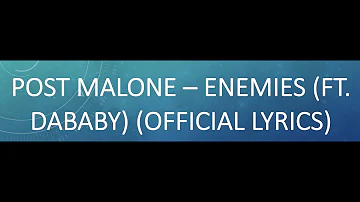 Post Malone - Enemies (Ft. DaBaby) (OFFICIAL LYRICS)