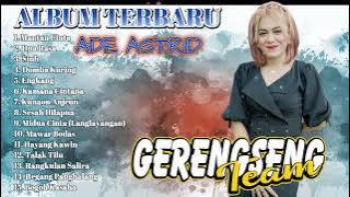 Ade Astrid Full Album Terbaik dan Terpopuler | Kumpulan Lagu Bajidoran Sunda | Mantan Cinta