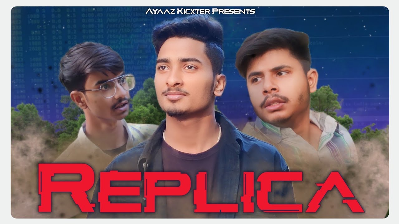 REPLICA - Official Shortfilm || Team Kicxters