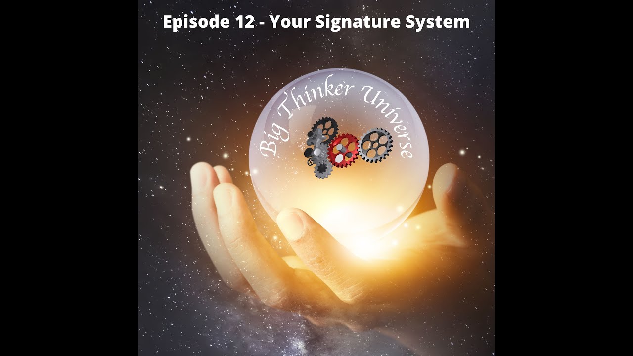 Season 1 - Episode 12 - Building Your Signature System