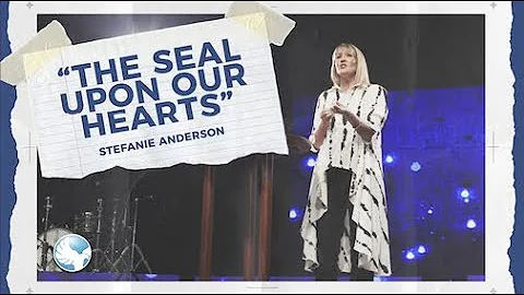 "The Seal Upon Our Hearts" - Stefanie Anderson
