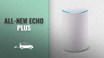 All-new Echo Plus (2nd Gen) – Premium Sound With A Built-in Smart Home Hub | Amazon All-New Devices