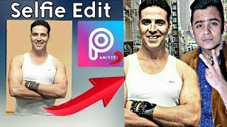 Selfie editing with akshay kumar  by Picsart the editing channel screenshot 1