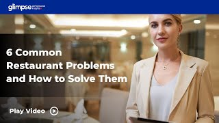 6 Common Restaurant Problems and How to Solve Them