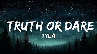 1 Hour |  Tyla - Truth or Dare (Lyrics)  | TuneTalk Lyrics