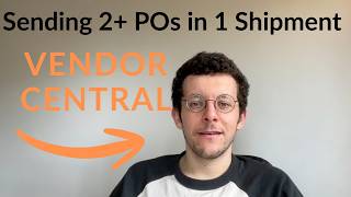 How to send multiple Purchase Orders In 1 Shipment - Amazon Vendor Central