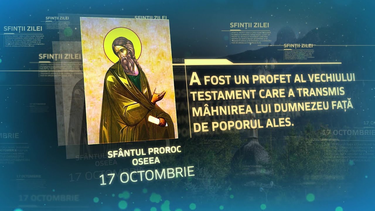 Sfantul Proroc Osea 17 Octombrie Trinitas Tv