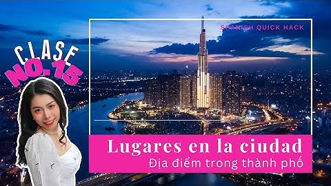 ĐỊA ĐIỂM TRONG THÀNH PHỐ trong Tiếng TÂY BAN NHA #spanishhack
