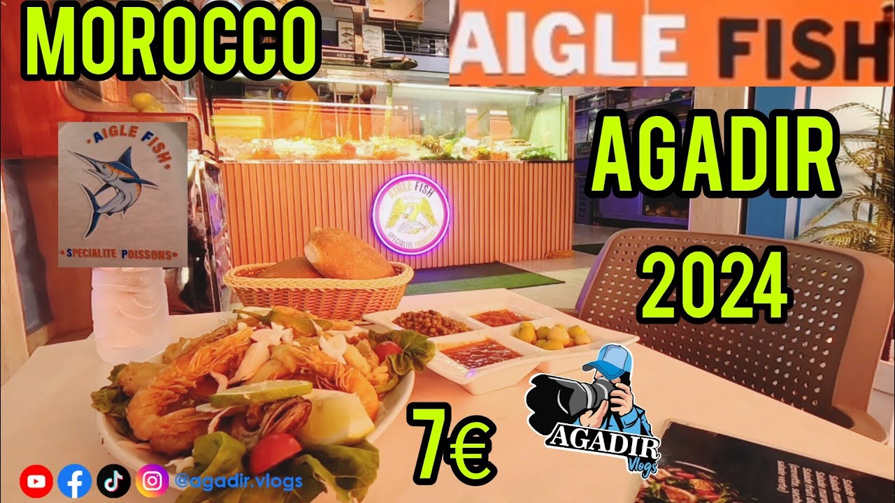 مطعم جديد للسمك المقلي والمشوي في حي إحشاش بمدينة أكادير أجيو نكتشفوه AIGLE FISH AGADIR