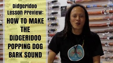 How to make the didgeridoo popping dog bark sound - Didgeridoo Lesson Preview