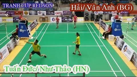 Tuấn Đức/ Như Thảo - Văn Hải/ Vân Anh |  GIẢI CẦU LÔNG CÁC CÂY VỢT XUẤT SẮC TOÀN QUỐC NĂM 2019