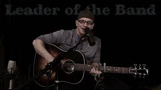 Leader of the Band Cover - Dan Fogleberg