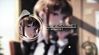 sick thoughts // audio edit