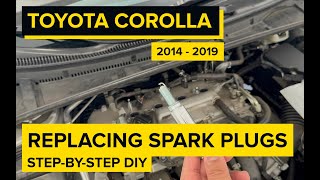 2014–2019 Toyota Corolla Spark Plug Replacement | Full DIY Tutorial (1.8L Engine)