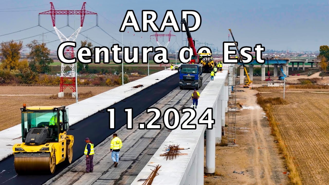 Arad - Centura de Est - 11.2024