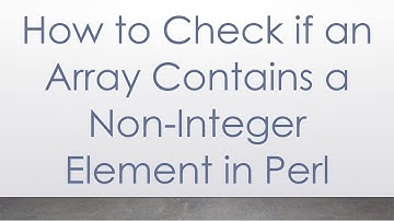 How to Check if an Array Contains a Non-Integer Element in Perl