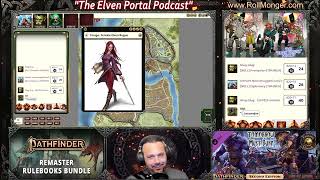 Pathfinder 2E Revised Age of Ashes S3 Ep. 51 "Half-Truths" The Elven Portal Podcast!