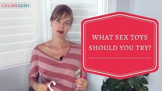 What Sex Toys Should You Try?