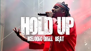 HOLD UP - MELODIC DRILL TYPE BEAT | UK DRILL TYPE BEAT | NY DRILL TYPE BEAT | PROD. BEAT UNLOCK |