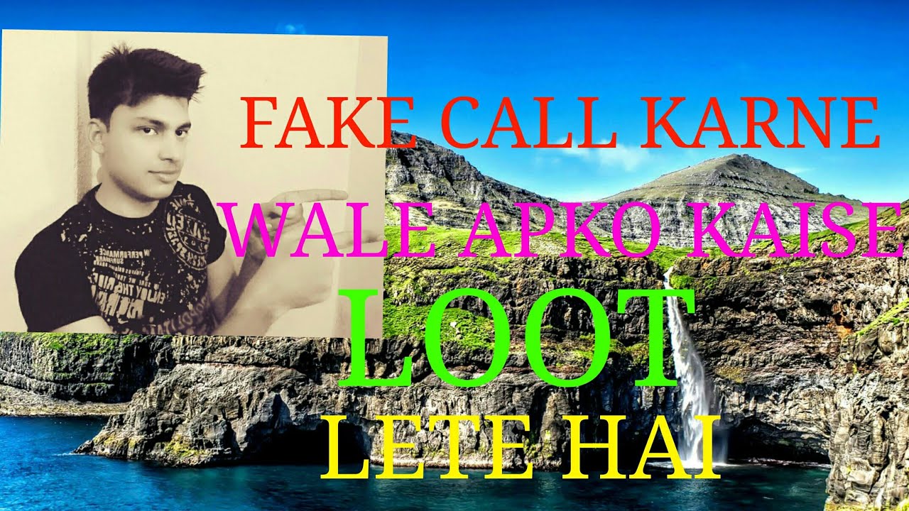 How Fake callers trap you || Fake caller apko kaise fasa lete hai || Fake call se kaise bache