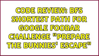 Code Review: BFS shortest path for Google Foobar challenge Prepare the Bunnies' Escape
