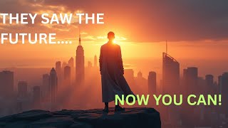 They Saw the Future | Now You Can Too