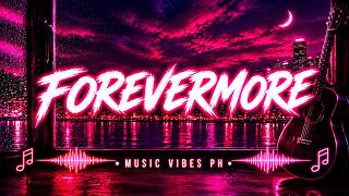 FOREVERMORE - MUSIC VIBES PH
