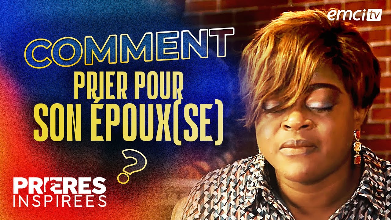 Comment prier pour son époux(se) ? - Prières inspirées - Athoms Mbuma