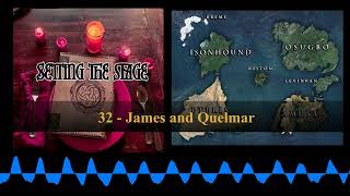 32 - James and Quelmar