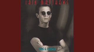 Video thumbnail of "Iain Matthews - Mercy Street"