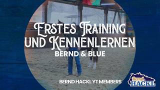 Erstes Training und Kennenlernen – Bernd und Blue