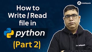 How to write/read file in Python by Tanay sir (Part-2) | Learn Python - CodeSquadz