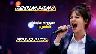 JUJUR LAH PADAKU - NEORETRO OFFICIAL | #cover #musik #laguai #lagucinta #neoretro