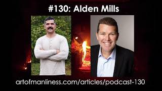 Art of Manliness Podcast #130: Be Unstoppable with Alden Mills